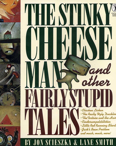 The Stinky Cheese Man and Other Fairly Stupid Tales - Jacket