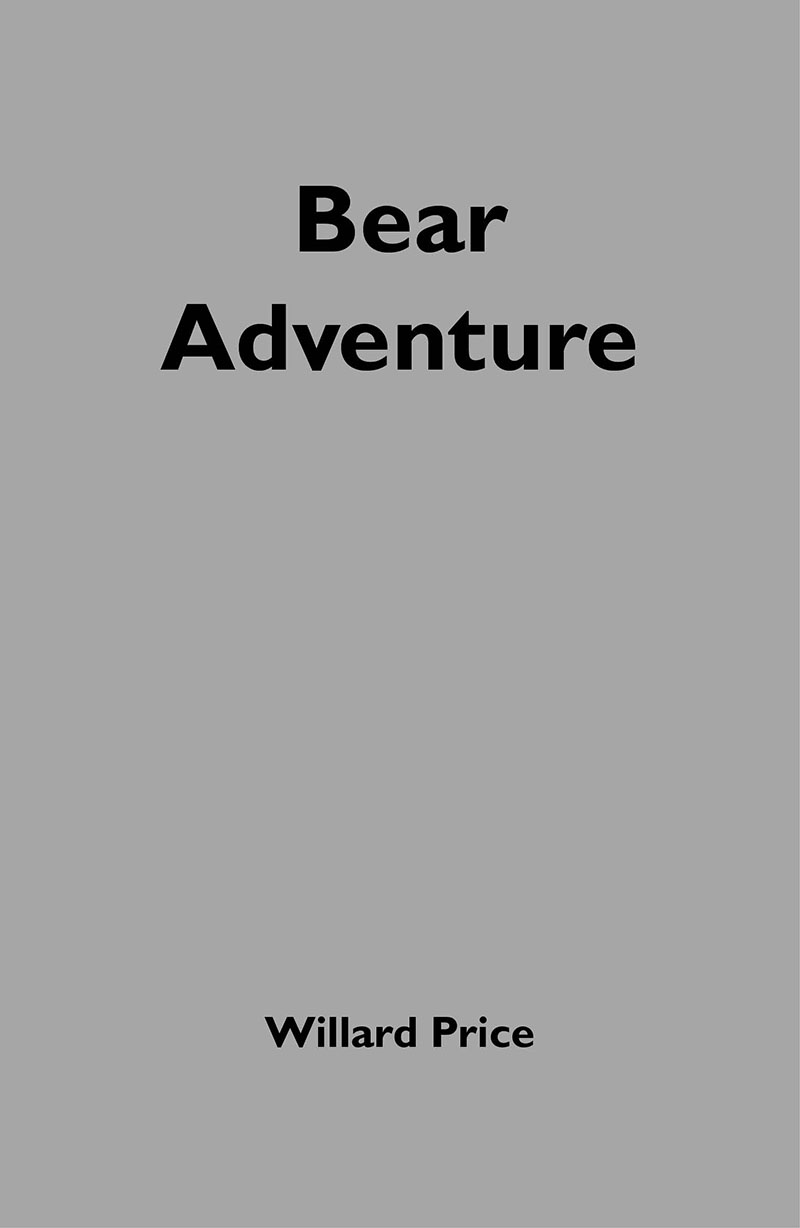 Willard Price: Bear Adventure - Jacket