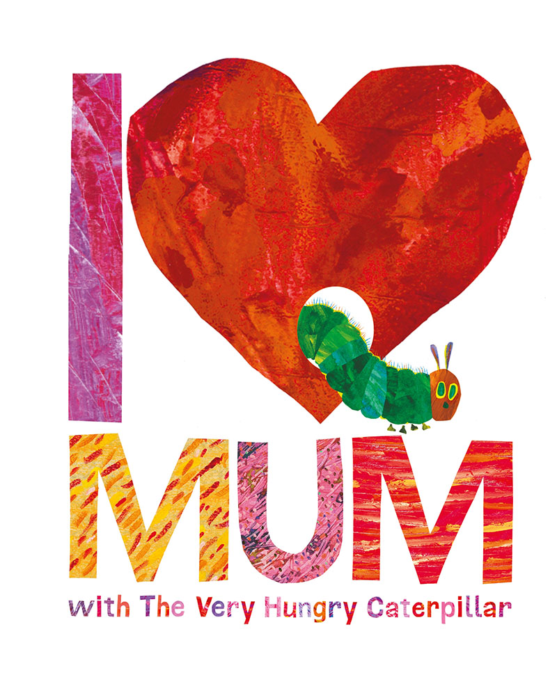 I Love Mum with The Very Hungry Caterpillar - Jacket