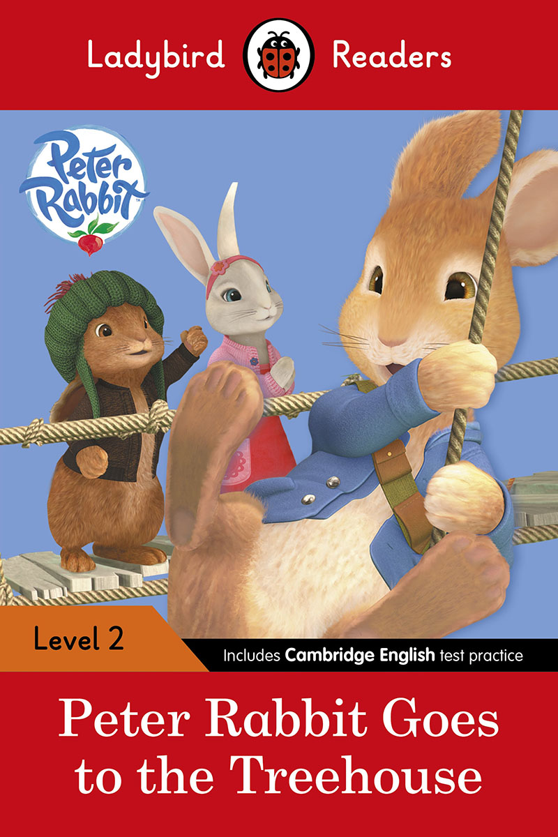 Ladybird Readers Level 2 - Peter Rabbit - Goes to the Treehouse (ELT Graded Reader) - Jacket