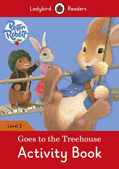Peter Rabbit: Goes to the Treehouse Activity book – Ladybird Readers Level 2 - Jacket