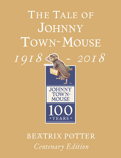 The Tale of Johnny Town Mouse Gold Centenary Edition - Jacket
