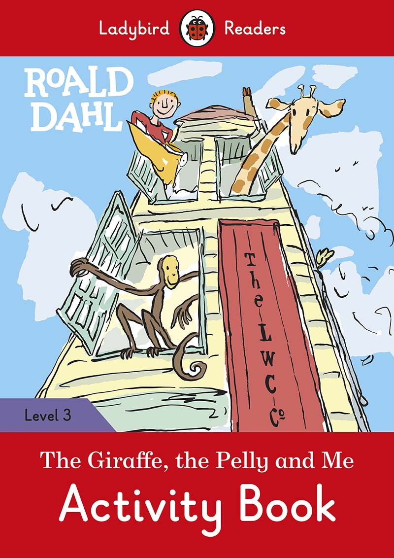 Roald Dahl: The Giraffe and the Pelly and Me Activity Book – Ladybird Readers Level 3 - Jacket