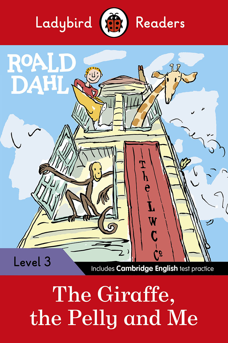 Roald Dahl: The Giraffe, the Pelly and Me - Ladybird Readers Level 3 - Jacket