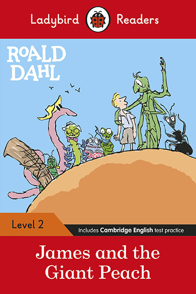 Ladybird Readers Level 2 - Roald Dahl: James and the Giant Peach (ELT Graded Reader) - Jacket
