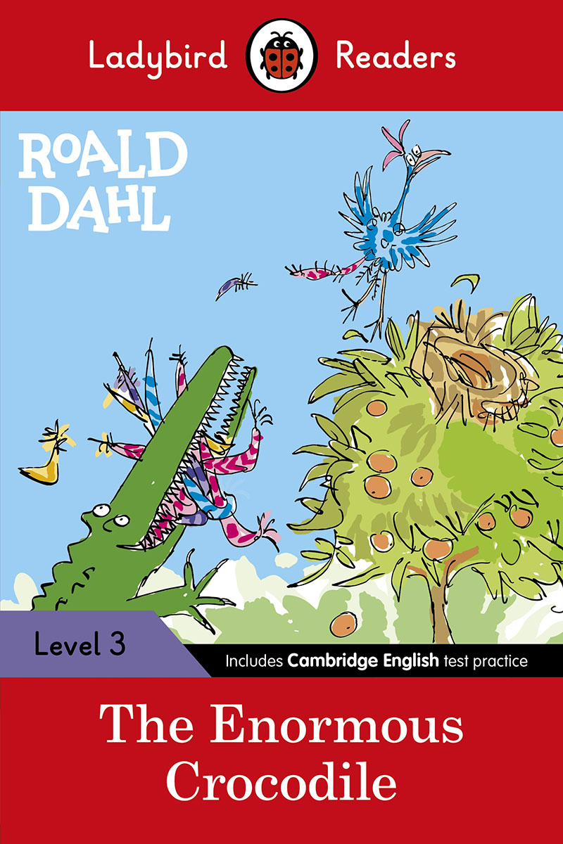 Ladybird Readers Level 3 - Roald Dahl - The Enormous Crocodile (ELT Graded Reader) - Jacket