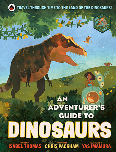 An Adventurer's Guide to Dinosaurs - Jacket