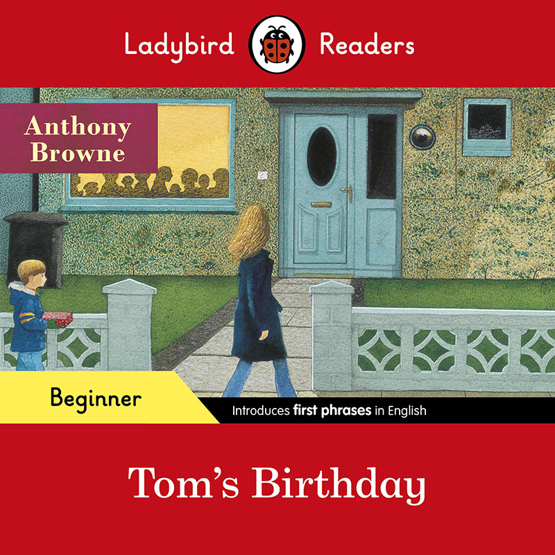 Ladybird Readers Beginner Level - Anthony Browne - Tom's Birthday (ELT Graded Reader) - Jacket