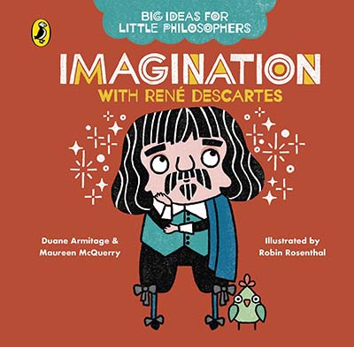 Big Ideas for Little Philosophers: Imagination with Descartes - Jacket