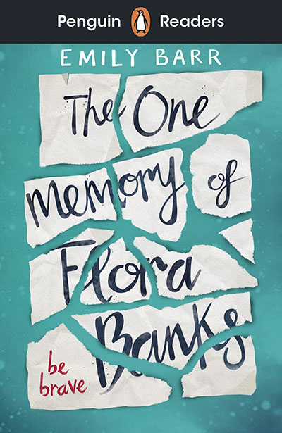 Penguin Readers Level 5: The One Memory of Flora Banks (ELT Graded Reader) - Jacket