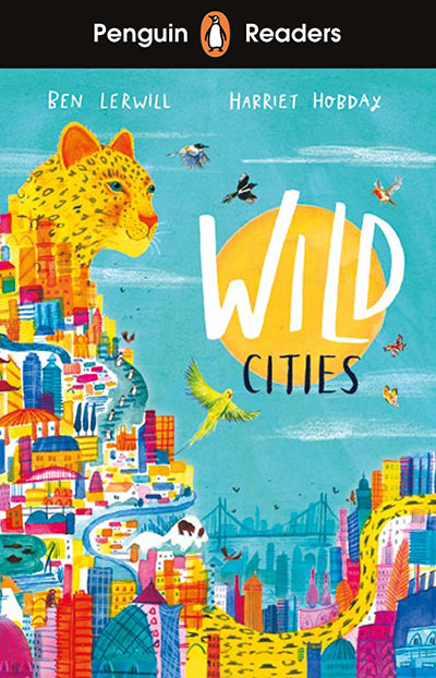 Penguin Readers Level 2: Wild Cities (ELT Graded Reader) - Jacket