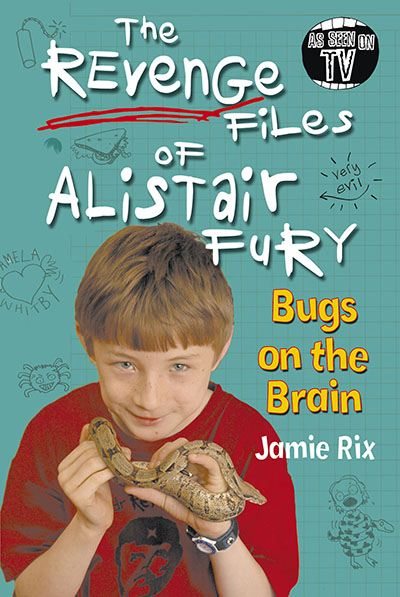 The Revenge Files of Alistair Fury: Bugs On The Brain - Jacket