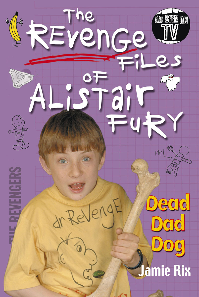 The Revenge Files of Alistair Fury: Dead Dad Dog - Jacket