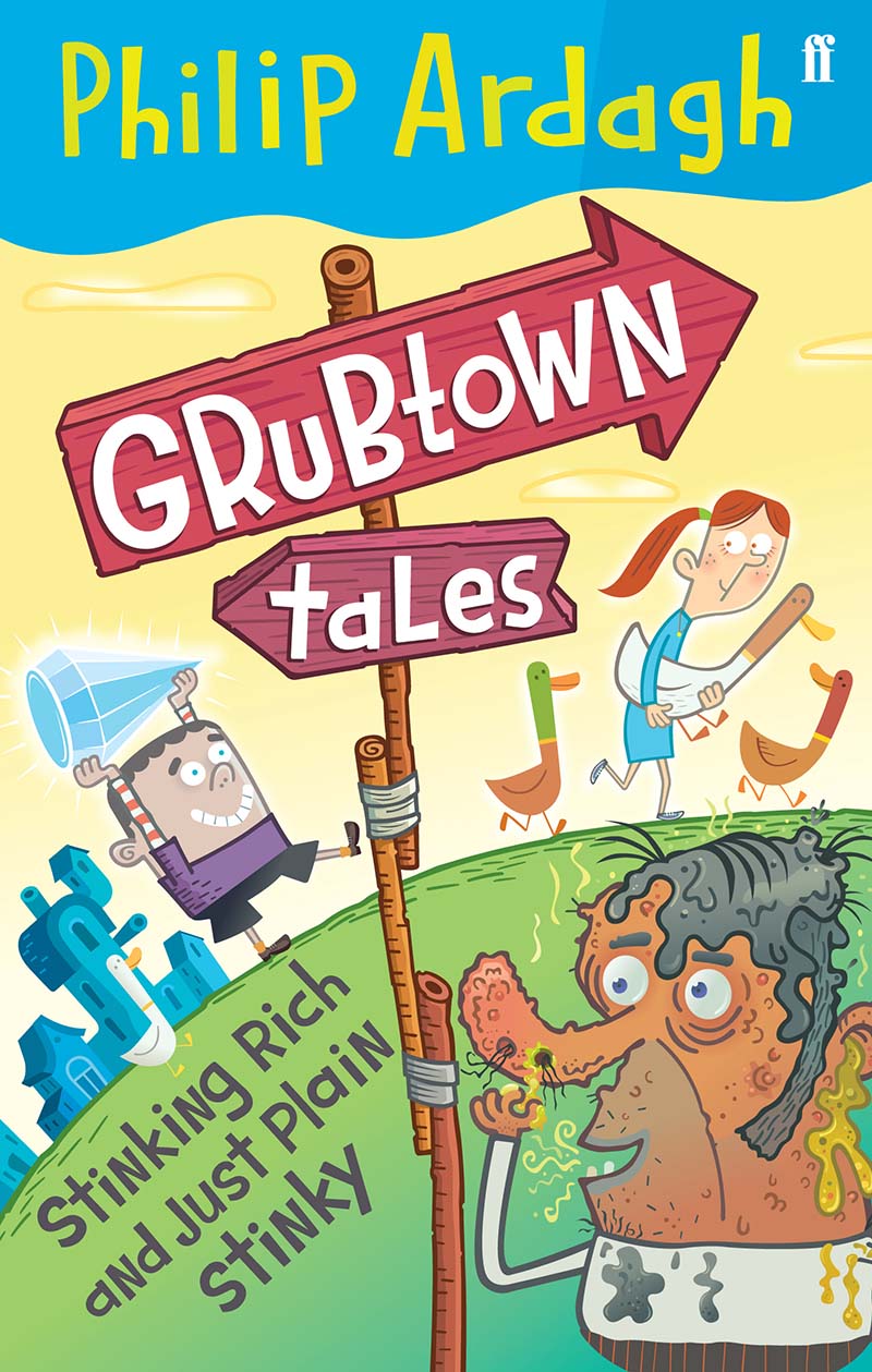 Grubtown Tales: Stinking Rich and Just Plain Stinky - Jacket