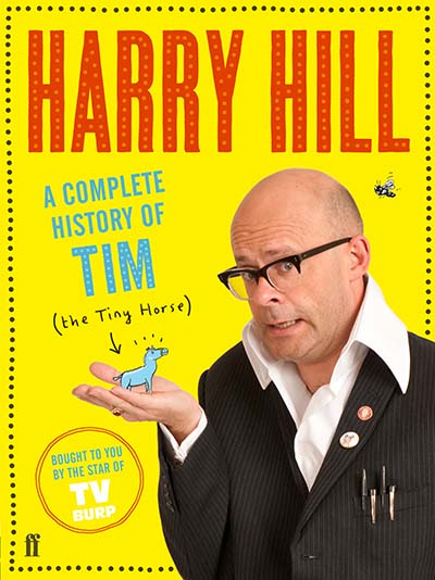 A Complete History of Tim (the Tiny Horse) - Jacket