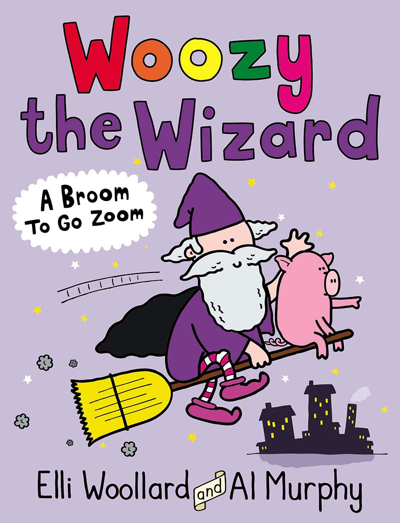 Woozy the Wizard: A Broom to Go Zoom - Jacket
