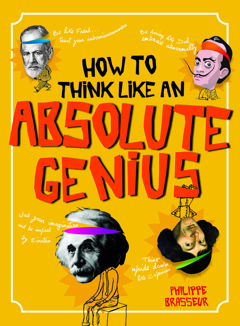 How to Think Like an Absolute Genius - Jacket