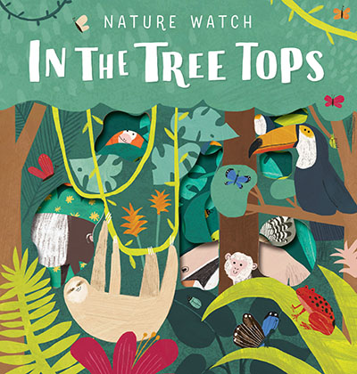 Nature Watch: In the Treetops - Jacket