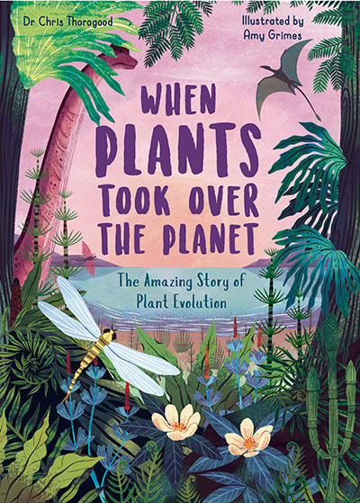 When Plants Took Over the Planet - Jacket