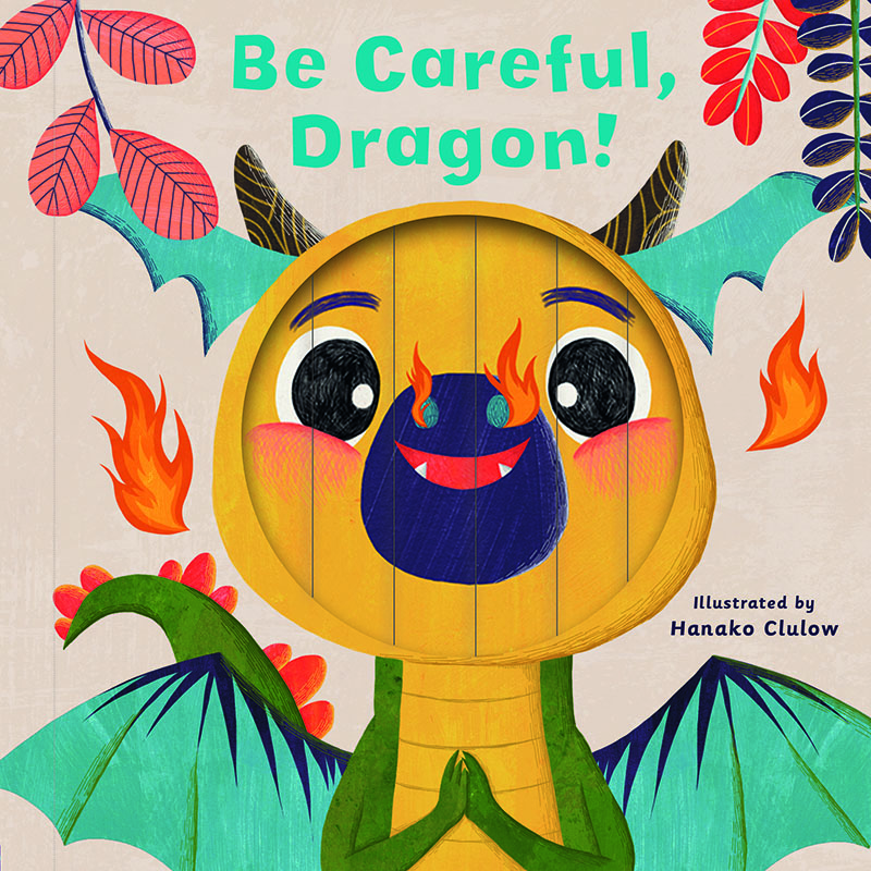 Little Faces: Be Careful, Dragon! - Jacket