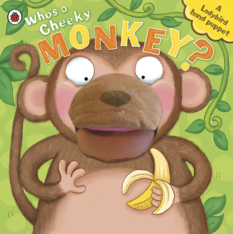 Who's A Cheeky Monkey? A Ladybird Hand Puppet Book - Jacket