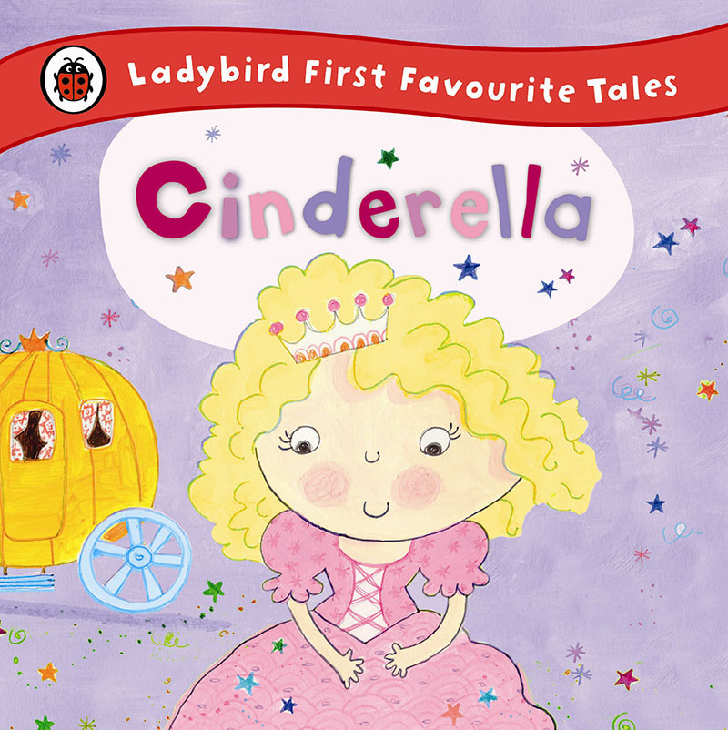Cinderella: Ladybird First Favourite Tales - Jacket