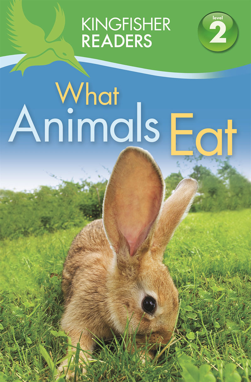Kingfisher Readers: What Animals Eat (Level 2: Beginning to Read Alone) - Jacket