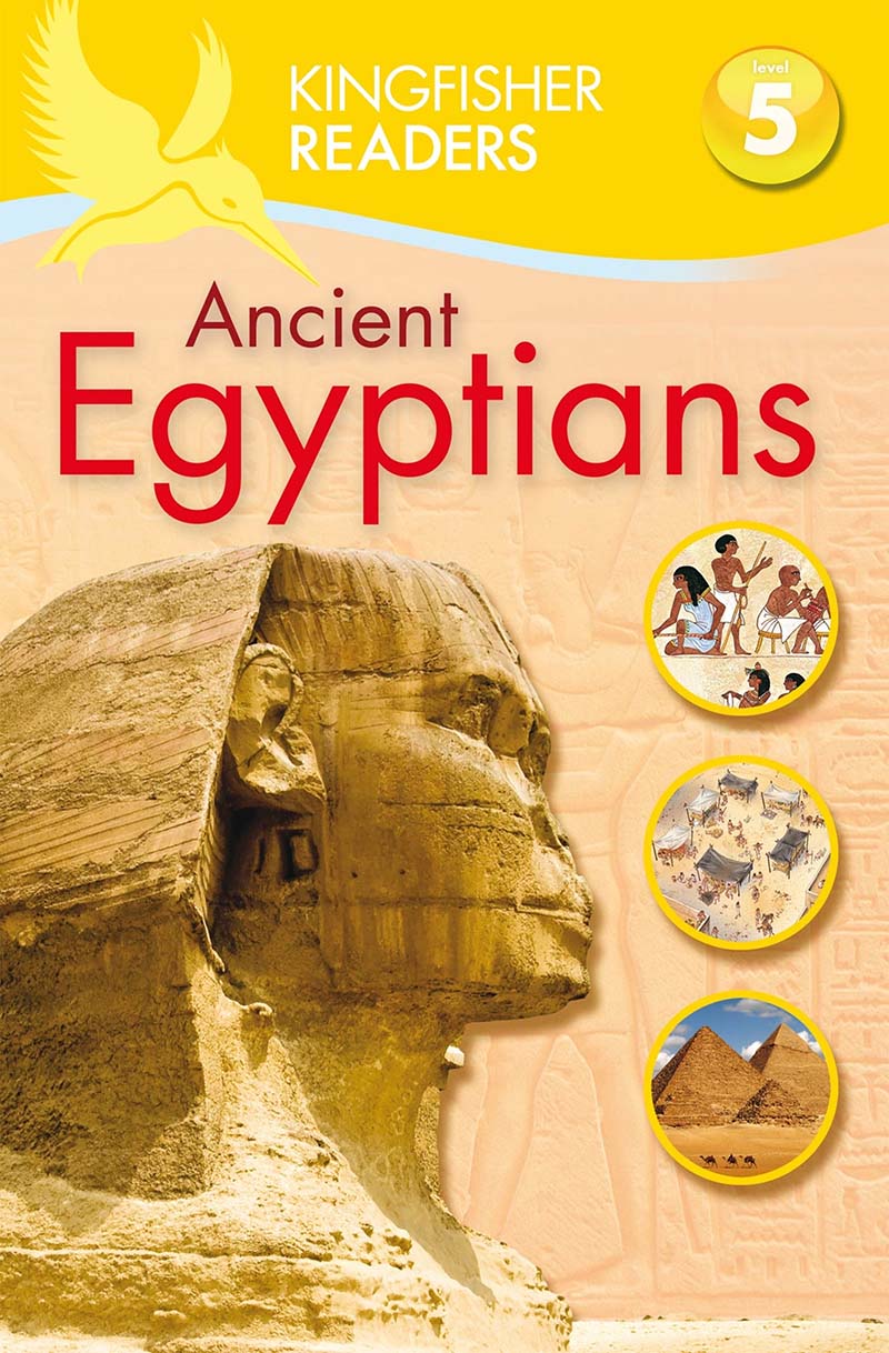 Kingfisher Readers: Ancient Egyptians (Level 5: Reading Fluently) - Jacket