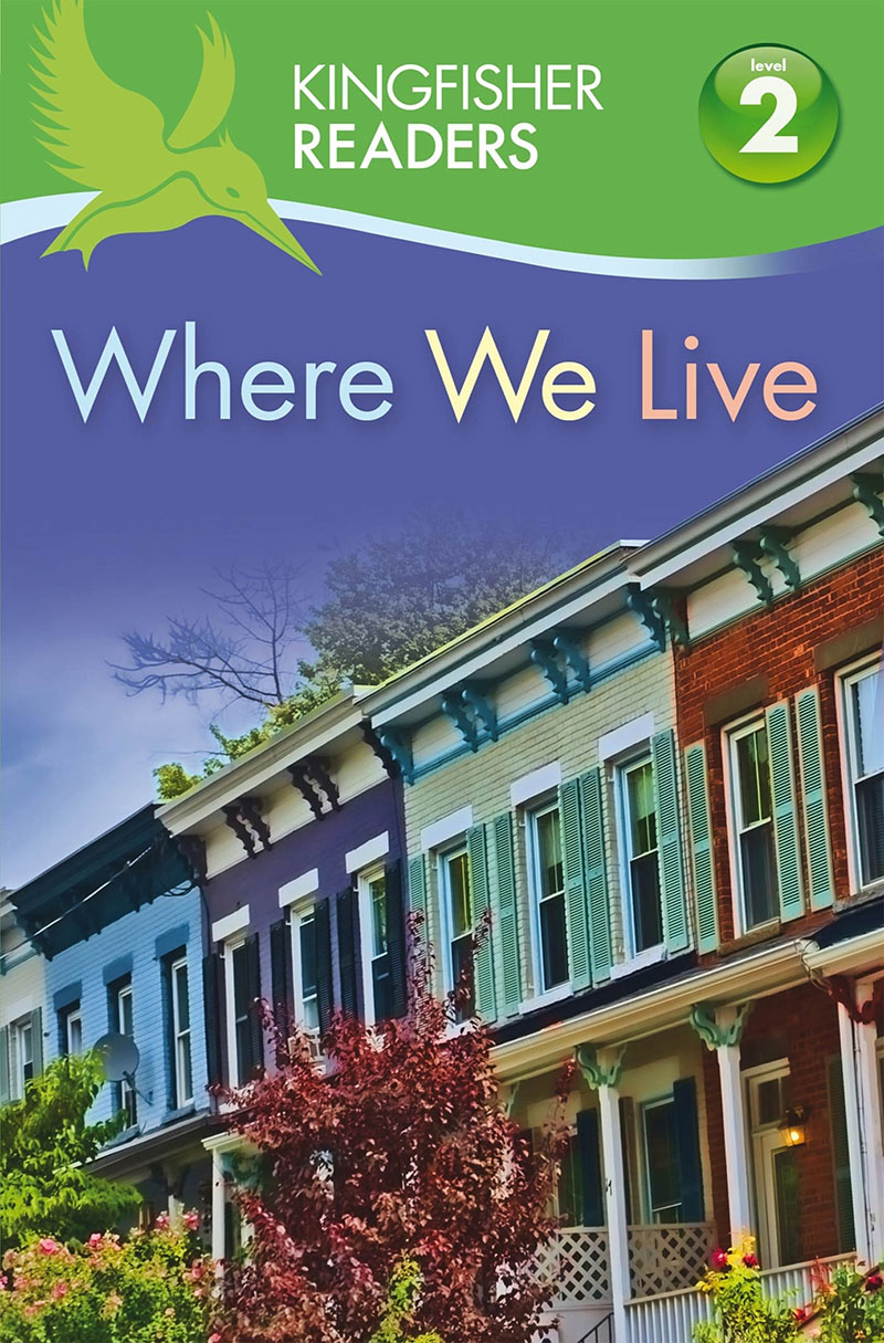 Kingfisher Readers: Where We Live (Level 2: Beginning to Read Alone) - Jacket