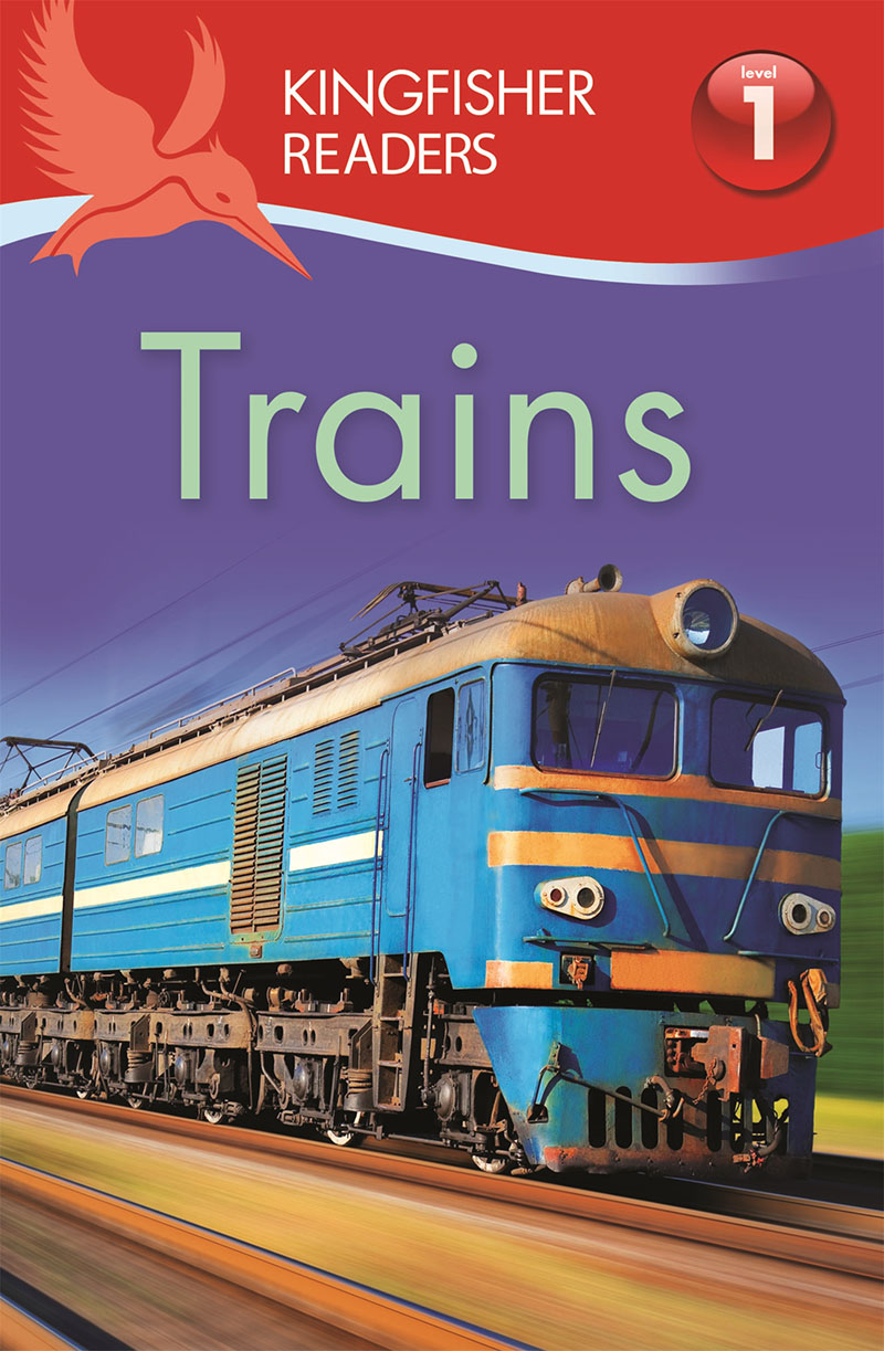Kingfisher Readers: Trains (Level 1: Beginning to Read) - Jacket