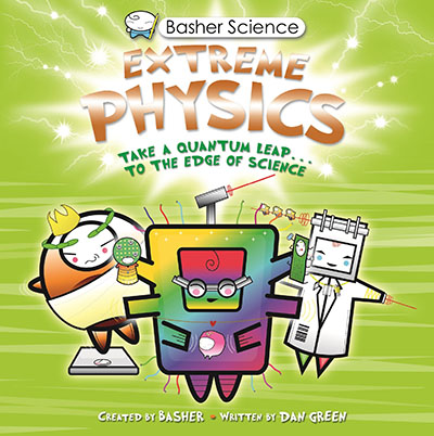 Basher Science: Extreme Physics - Jacket