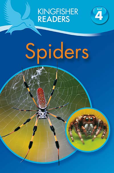 Kingfisher Readers: Spiders (Level 4: Reading Alone) - Jacket