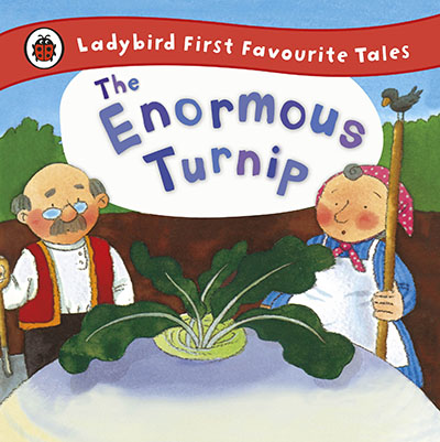The Enormous Turnip: Ladybird First Favourite Tales - Jacket