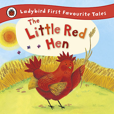 The Little Red Hen: Ladybird First Favourite Tales - Jacket