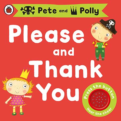 Please and Thank You: A Pirate Pete and Princess Polly book - Jacket
