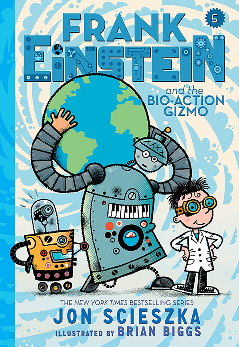 Frank Einstein and the Bio-Action Gizmo (Frank Einstein Series #5) - Jacket