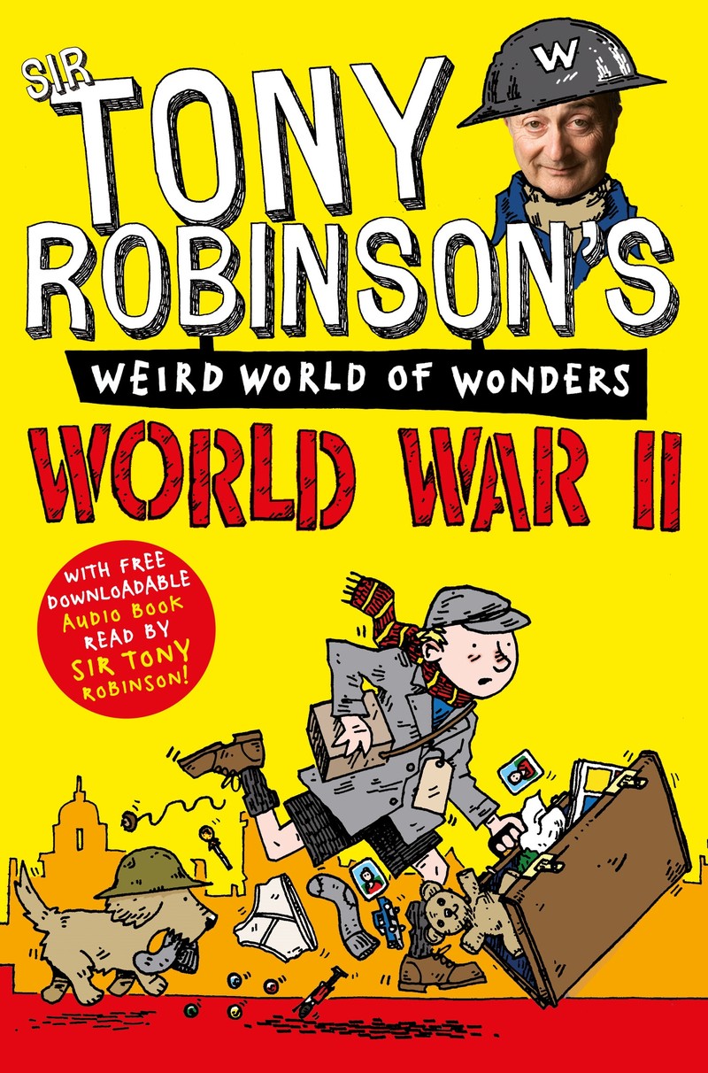 Tony Robinson's Weird World of Wonders - World War II