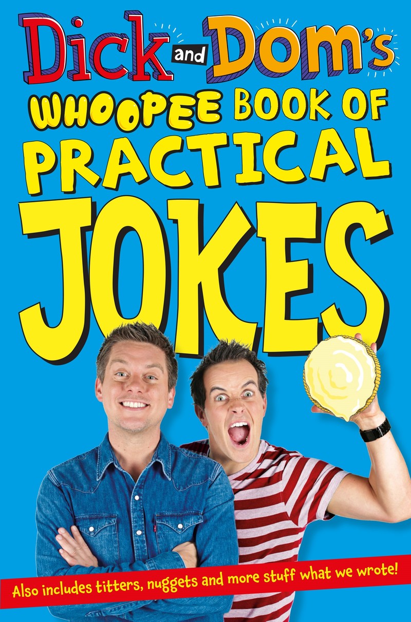 Dick and Dom's Whoopee Book of Practical Jokes - Jacket
