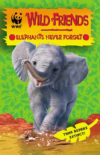 WWF Wild Friends: Elephants Never Forget - Jacket