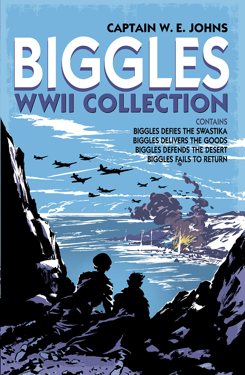 Biggles WWII Collection: Biggles Defies the Swastika, Biggles Delivers the Goods, Biggles Defends the Desert & Biggles Fails to Return - Jacket
