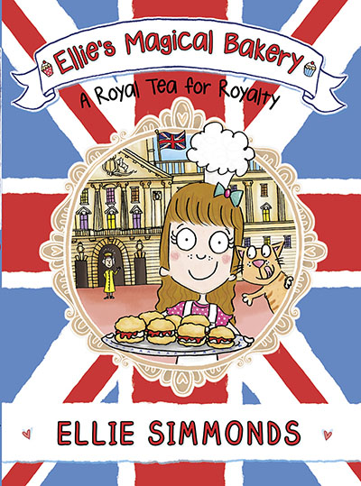 Ellie's Magical Bakery: A Royal Tea for Royalty - Jacket