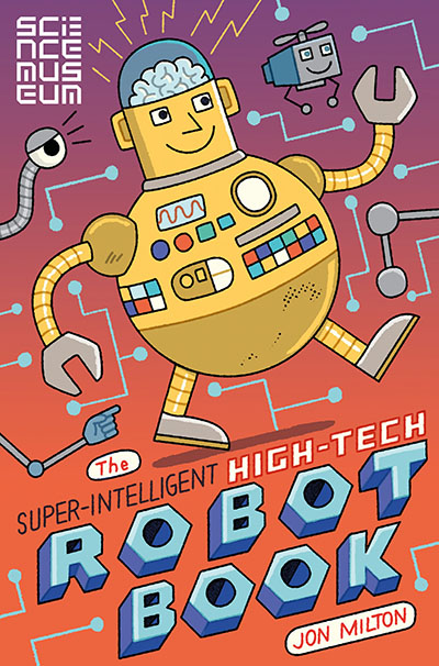 The Super-Intelligent, High-tech Robot Book - Jacket