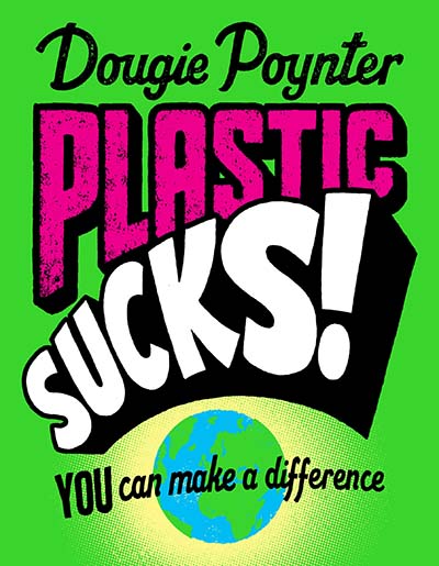 Plastic Sucks! You Can Make A Difference - Jacket