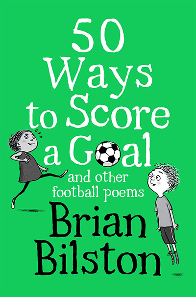 50 Ways to Score a Goal and Other Football Poems - Jacket