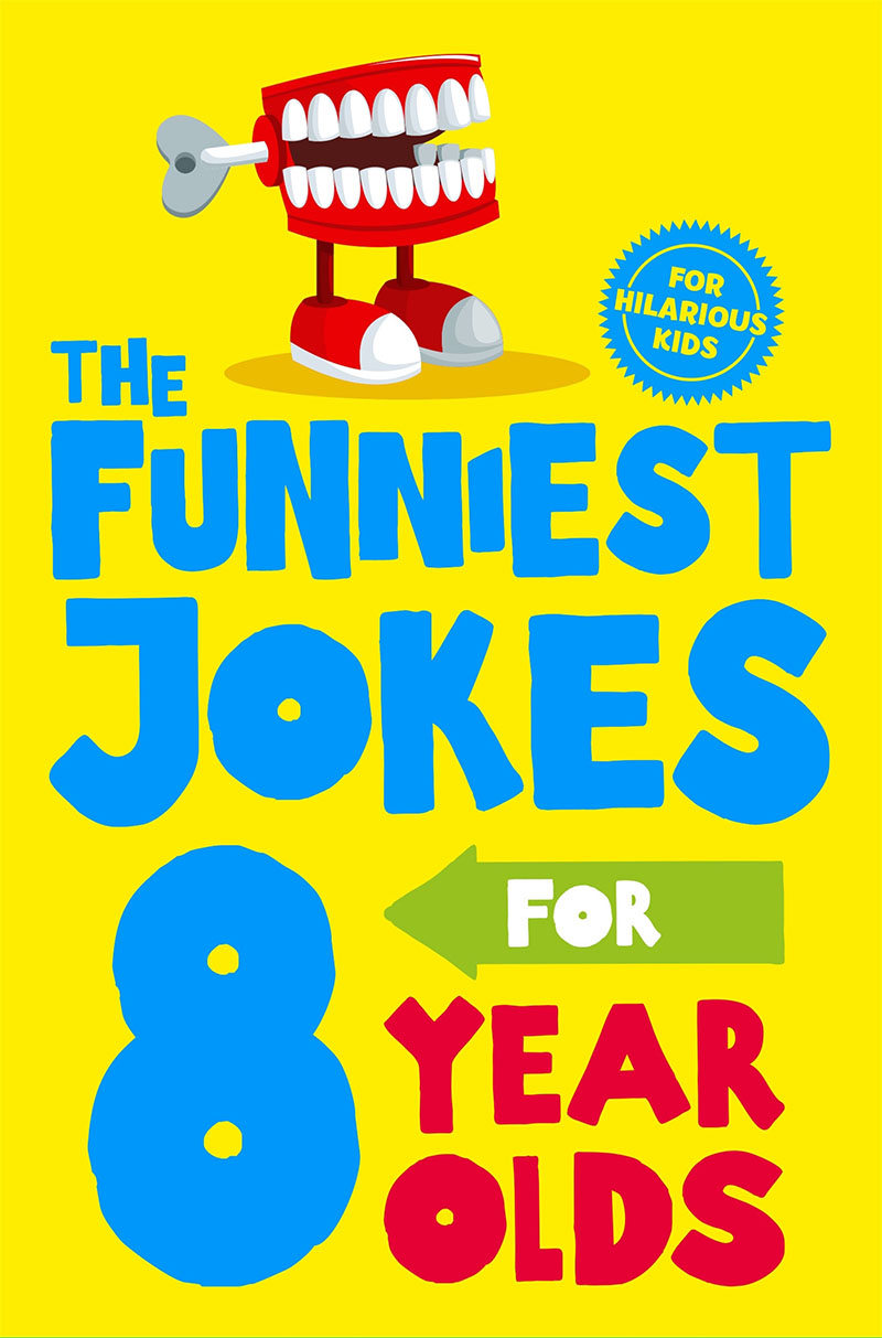 The Funniest Jokes for 8 Year Olds - Jacket