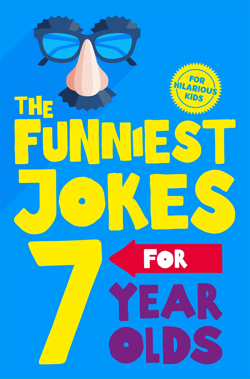 The Funniest Jokes for 7 Year Olds - Jacket