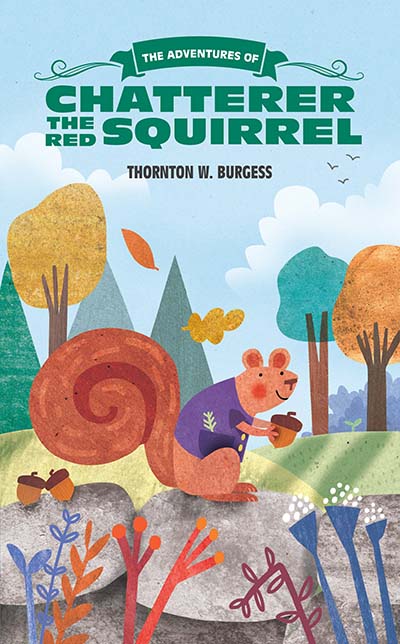 The Adventures of Chatterer the Red Squirrel - Jacket