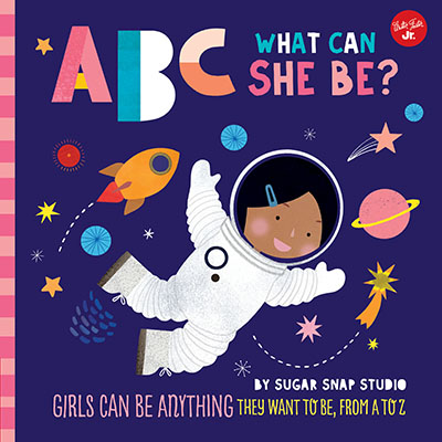 ABC for Me: ABC What Can She Be? - Jacket