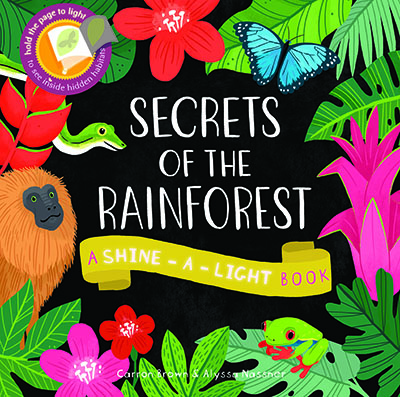 Shine a Light: Secrets of the Rainforest - Jacket