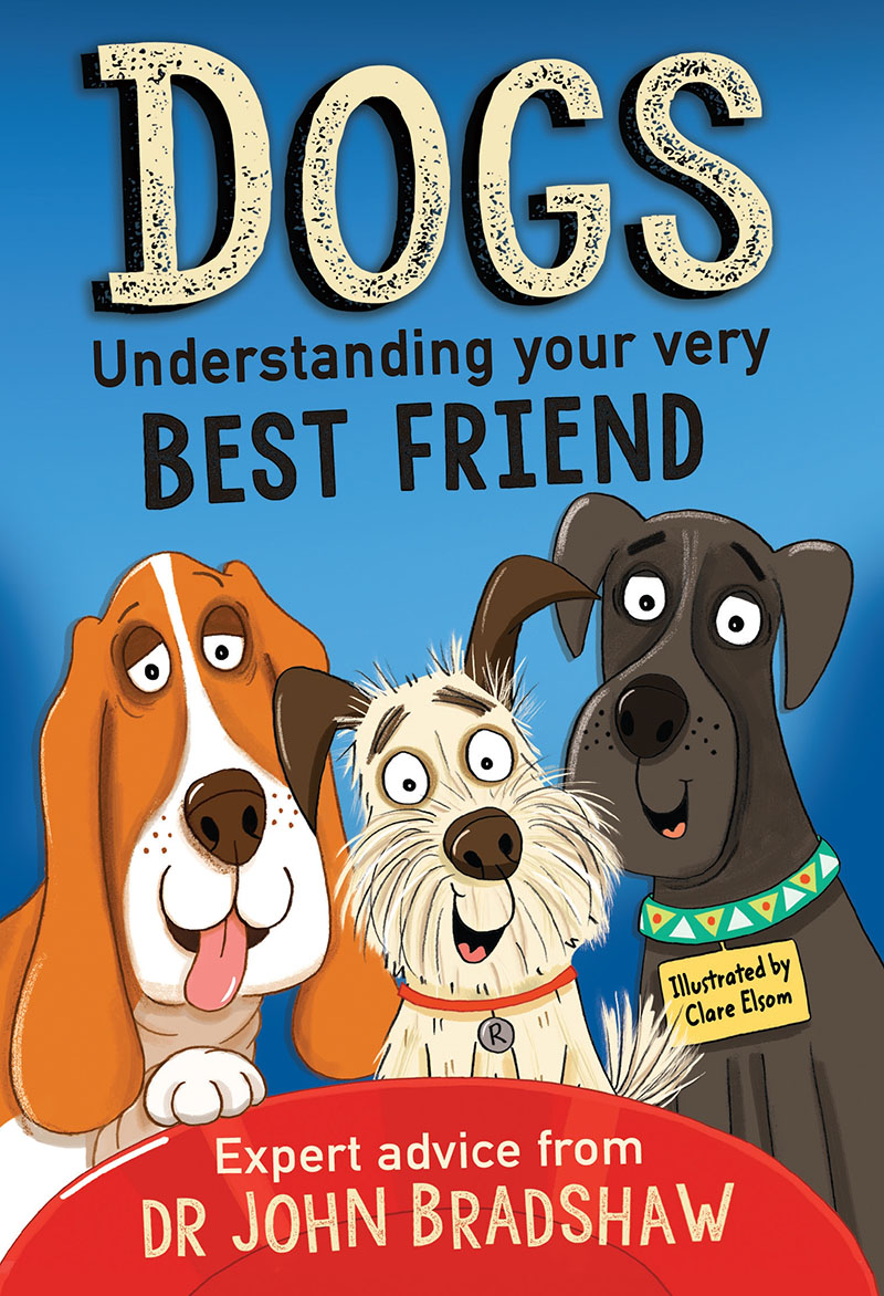 Dogs: Understanding Your Very Best Friend - Jacket
